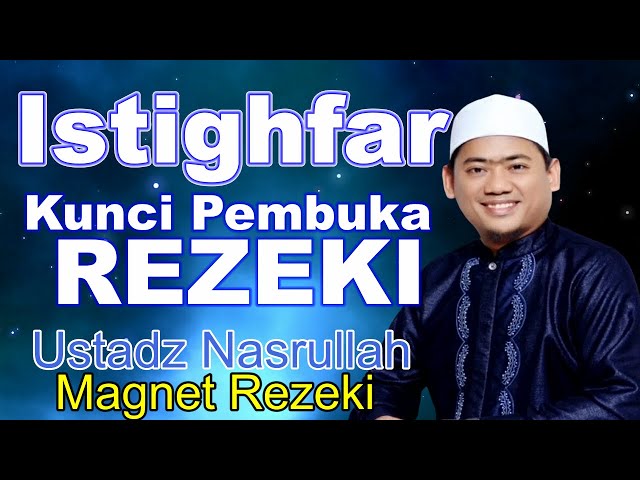 ISTIGHFAR 100X | Doa Pembuka Rezeki | Ustadz Nasrullah | Magnet Rezeki