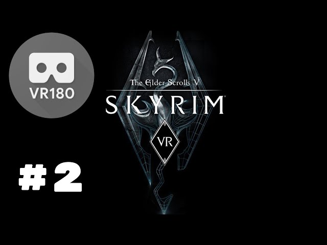 Skyrim VR #2- PSVR VR180 3D gameplay