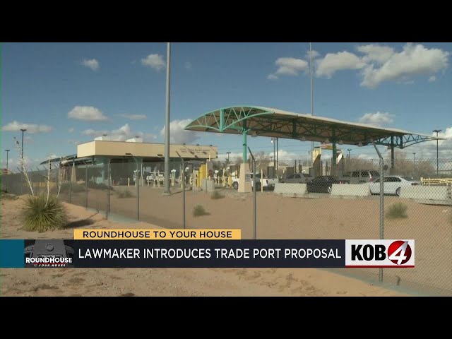 New Mexico lawmakers introduce trade port proposal