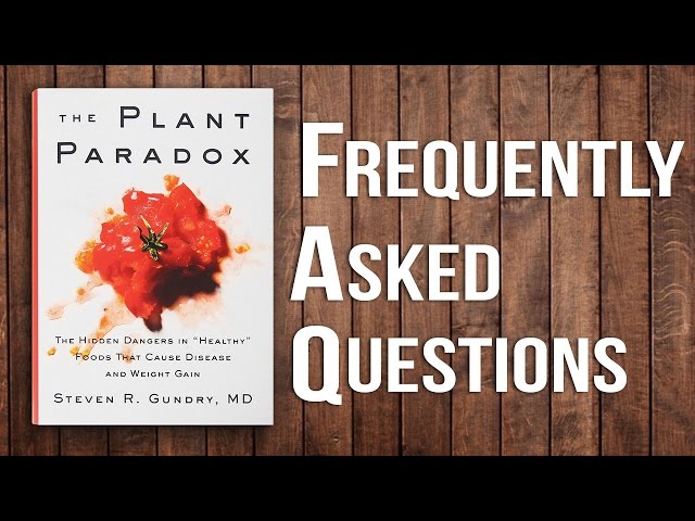 Dr. Gundry's The Plant Paradox - Diet Secrets, Revealed [Q&A]