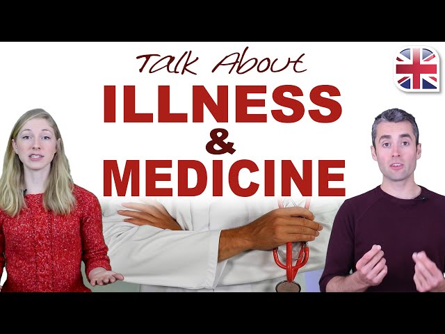 How to Talk About Illness and Medicine in English