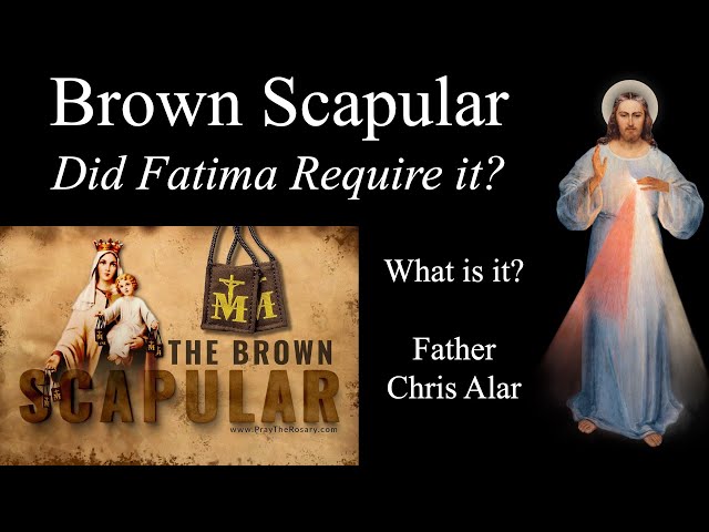 Brown Scapular: Mt. Carmel & Fatima - Explaining the Faith w/Fr. Chris Alar