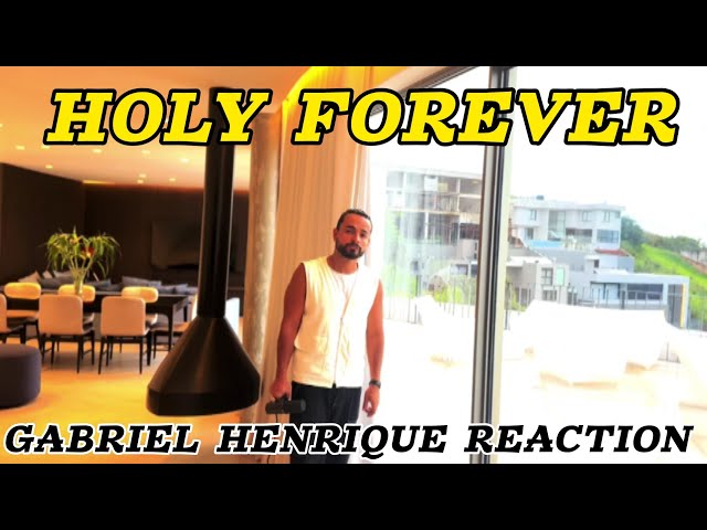 FIRST TIME REACTION: Holy Forever - Gabriel Henrique Reaction