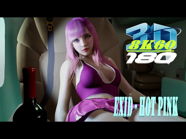 EXID (이엑스아이디) - HOT PINK (핫핑크), Experience 8K 3D VR180, Dance, ダンス, KPOP, MMD, VaM, 3DVR, 8K