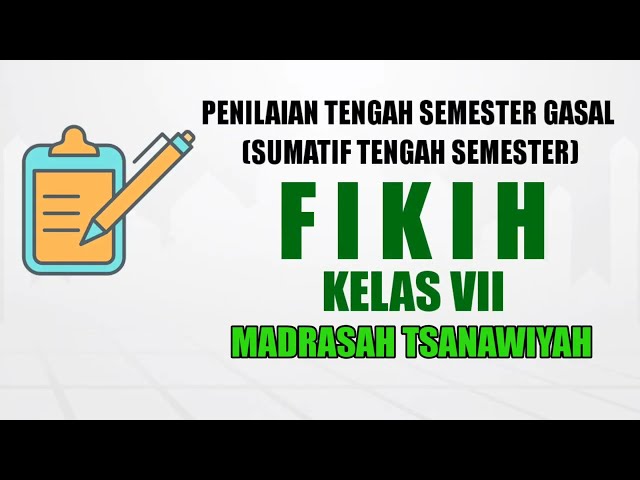 SOAL PTS/STS GASAL FIQIH KELAS VII MTs | KMA 183