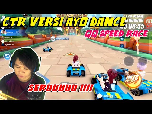 CTR versi AYO DANCE !!! SERU !!! QQ SPeed Race (QQ飞车) gameplay -  tencent games