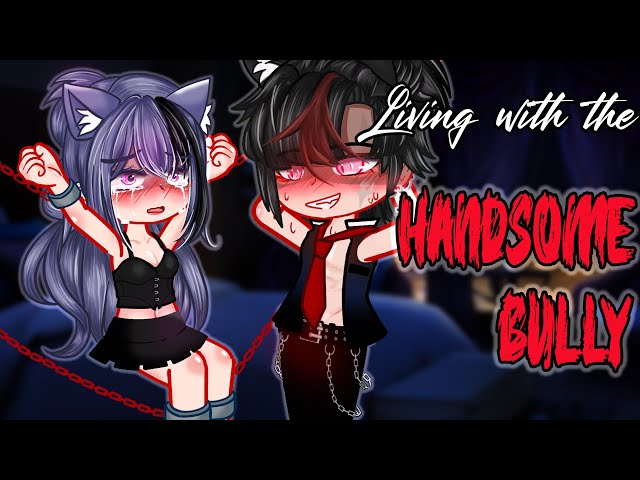 Living With The Handsome Bully 🥵🤤🤪 | GLMM | GCMM Movie 36 | Extra Gachalife Joke