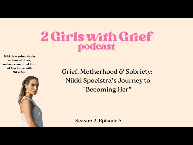 Grief, Motherhood & Sobriety: Nikki Spoelstra’s Journey to "Becoming Her"