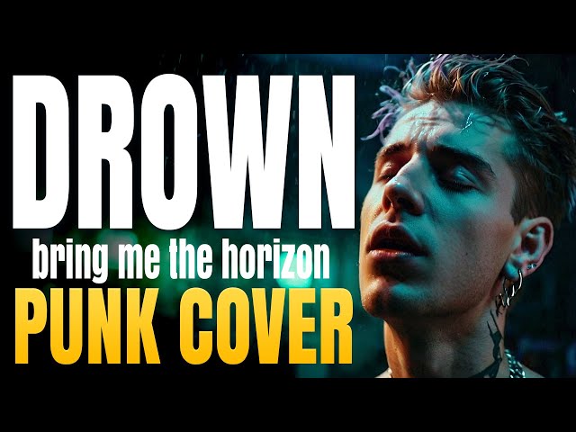 DROWN - Bring Me the Horizon (Pop Punk Cover Version) - CrushPop