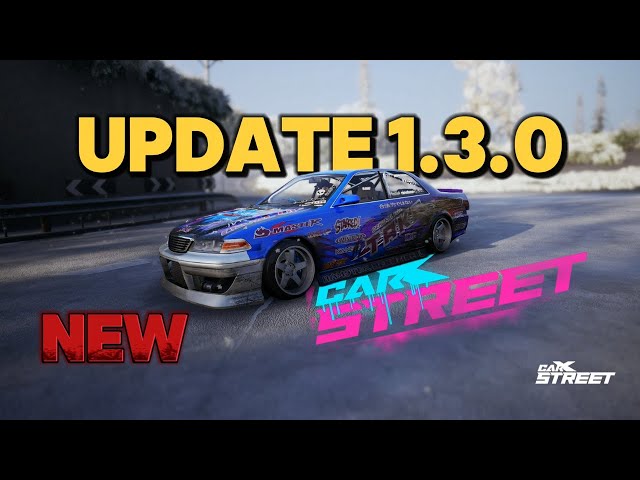 CarX Sreet PC BIG Update 1.3.0