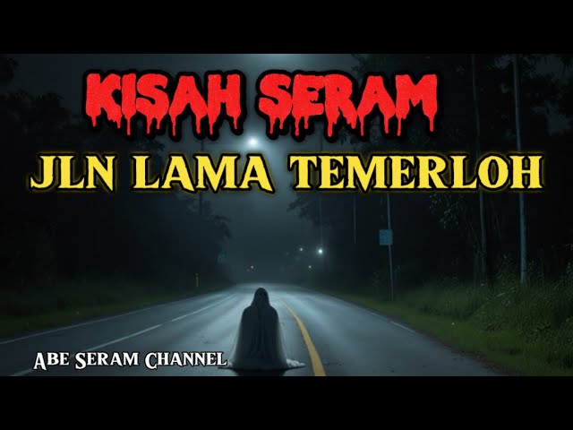 Kisah Seram Jln Lama Temerloh, Jln Felda Nitar & Jln Terengganu-Jerteh