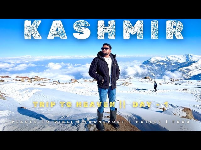 Kashmir ❤️ || Trip to Heaven🏔️ || Day 1