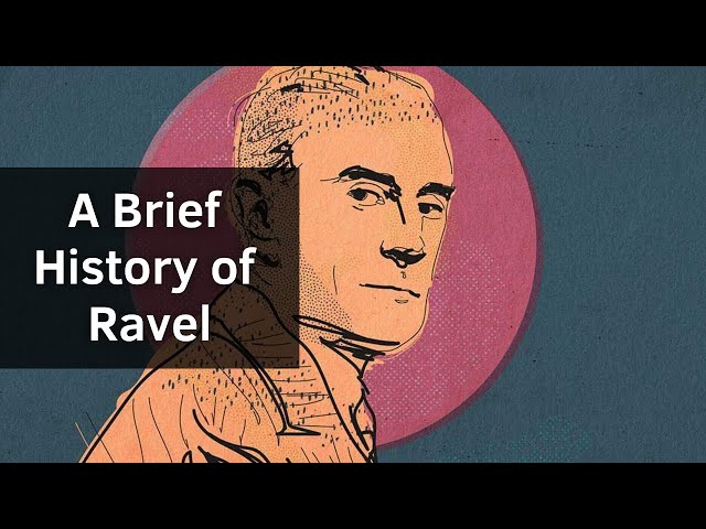 Maurice Ravel: Unveiling the Musical Genius | Biography of a Revolutionary Composer