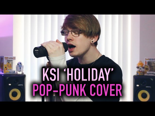 KSI 'Holiday' [Pop-Punk Cover]