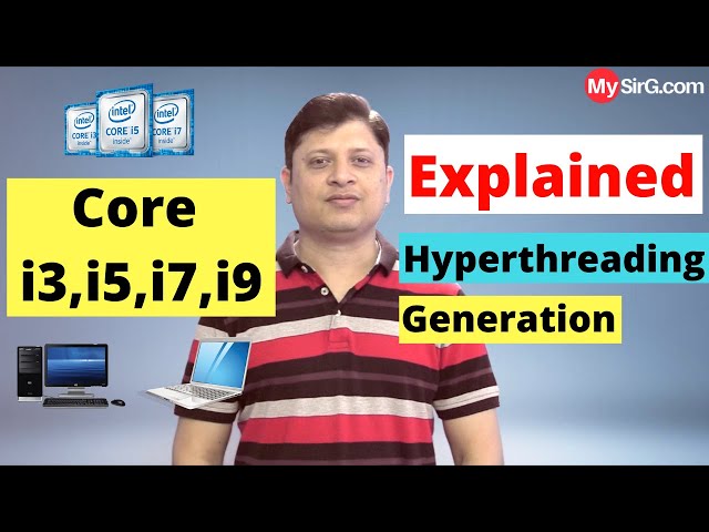 Core i3 vs i5 vs i7 Hyperthreading Generation Explained:Must watch before buying laptop | MySirG.com