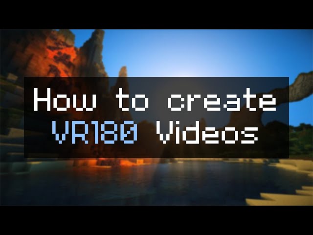 How to create VR180 Minecraft Videos - ReplayMod Tutorial