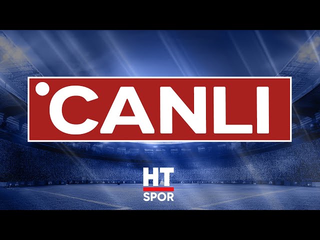 #CANLI - HT Spor | Türkiye'nin Spor Kanalı