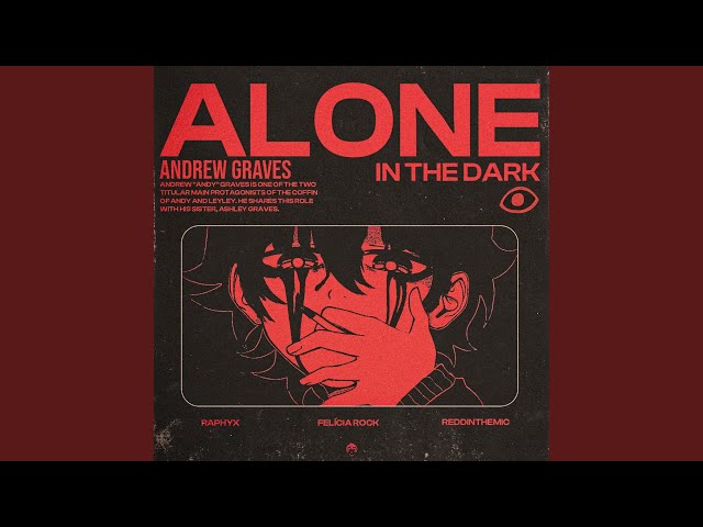 Alone in the Dark (feat. ReddIn, Felícia Rock & Raphyx)