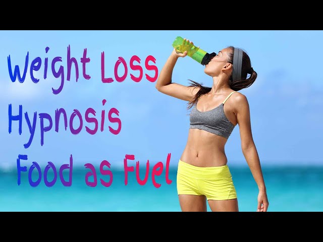 Weight Loss Hypnosis Food as Fuel