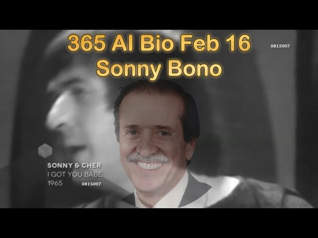 【365 Bio】Feb 16 Sonny Bono, Happy Birthday 🎂 🎉🎶🇺🇸  #Lifestory #Biography #AIIntro