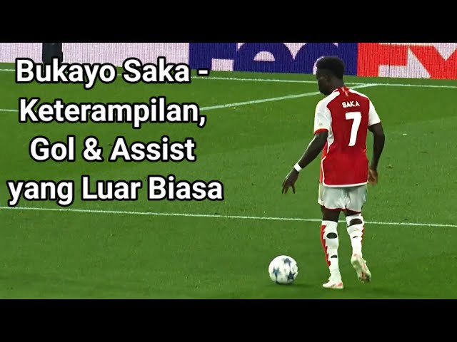 Bukayo Saka - Keterampilan, Gol & Assist yang Luar Biasa #bukayosaka #bukayo #arsenal #premierleague