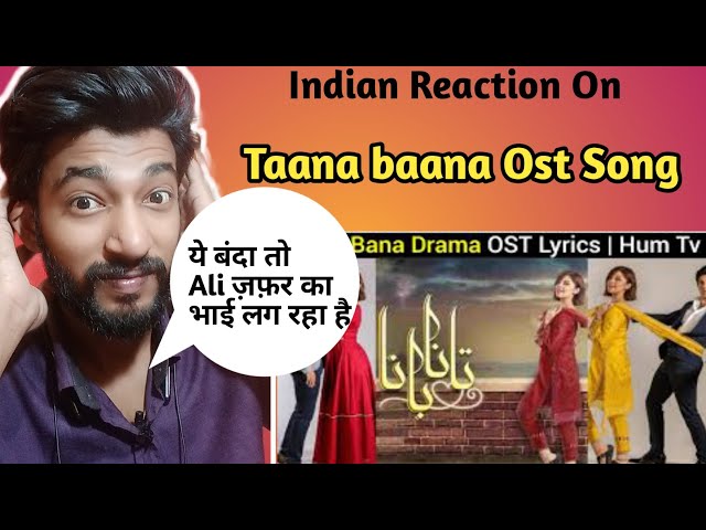 Indian Reaction On Taana Baana Ost  Song Reaction | Reaction On Ost Drama song