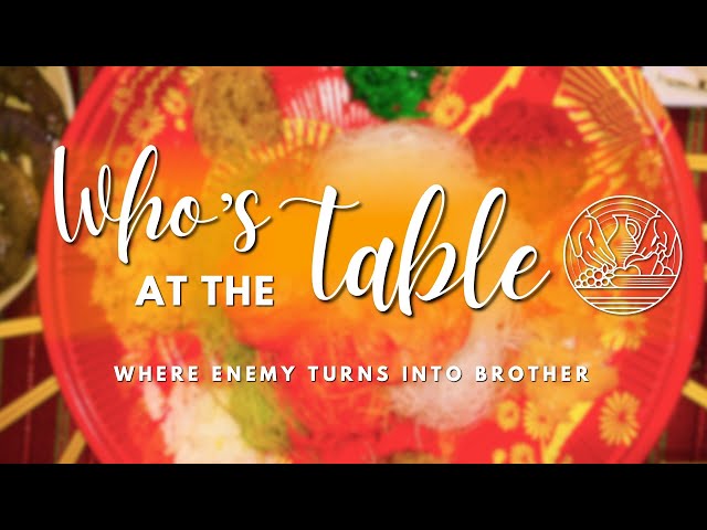 Who's At The Table : Where Enemy Turns Into Brother - Kyle Hooper