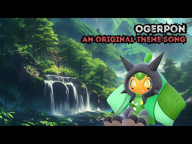 Ogerpon (The Truth Behind the Masks) | Original Pokemon Theme Song