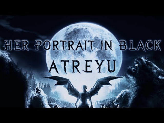 Atreyu - Her Portrait In Black | 𝘓𝘺𝘳𝘪𝘤𝘴 (𝘌𝘴𝘱𝘢ñ𝘰𝘭/𝘐𝘯𝘨𝘭é𝘴)