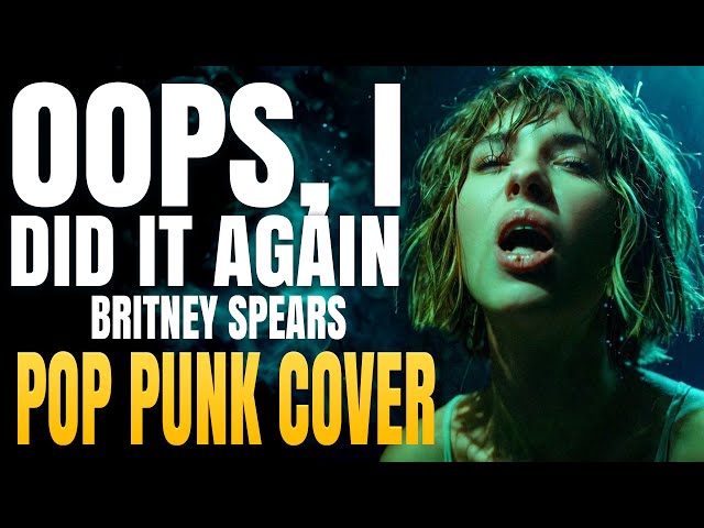 OOPS I DID IT AGAIN - Britney Spears (Pop Punk Cover Version) - CrushPop