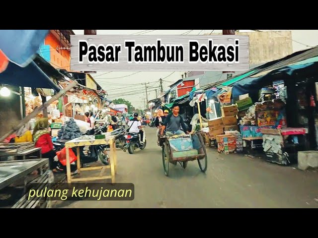 BLUSUKAN SAMPAI KE DALAM PASAR TAMBUN BEKASI