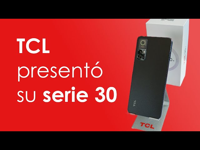 TCL presentó la serie 30 con pantallas que incluyen tecnología NXTVISION