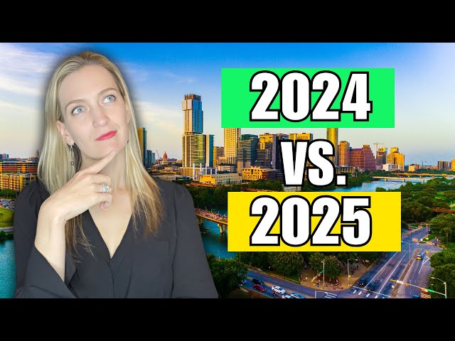 Comparing Austin's Housing Market In 2024 Vs. Predictions For 2025!