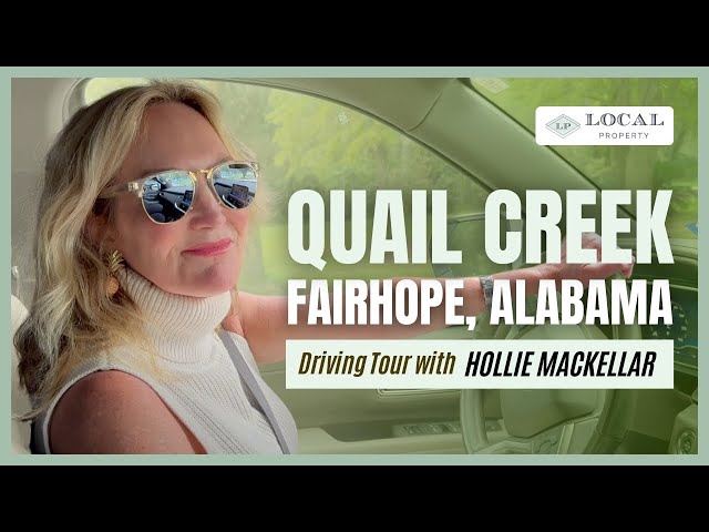 All About Quail Creek in Fairhope, AL with Hollie MacKellar, Local Property