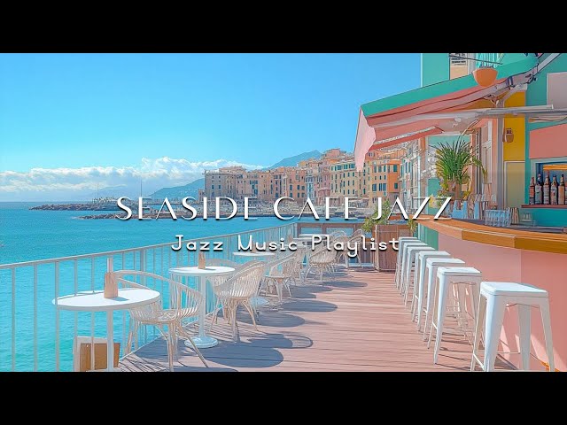 Seaside Cafe Jazz Vibes: Chill Korean Playlist & Relaxing Jazz Music for Chill Vibes