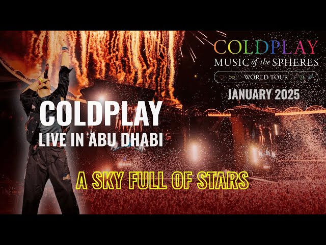 A Sky Full Of Stars Live | COLDPLAY Live in Abu Dhabi | Music of Spheres | 4K HD | 14 Jan 2025 |