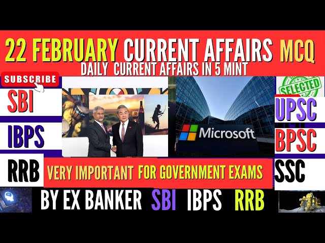 22 February 2025 Current Affairs | Daily Current Affairs | Current Affairs Today | Current Affairs |