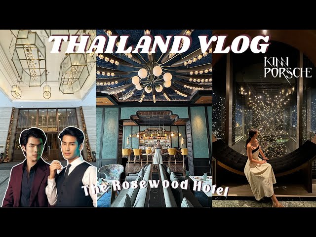 Bangkok VLOG | Staying at the famous KinnPorsche Hotel (The Rosewood Hotel) | THAILAND TRAVEL vlog