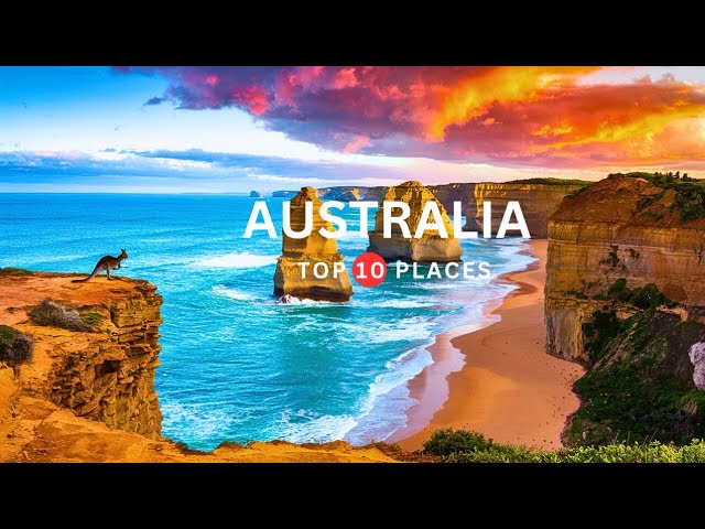 AUSTRALIA -  TOP 10 PLACES TO VISIT