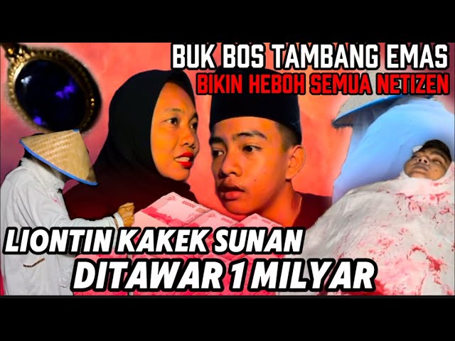 LIONTIN KAKEK SUNAN YG DIGUNAKAN UNTUK SLAMATKAN MAS REY DITAWAR 1 MILYAR OLEH BUK BOS TAMBANG EMAS