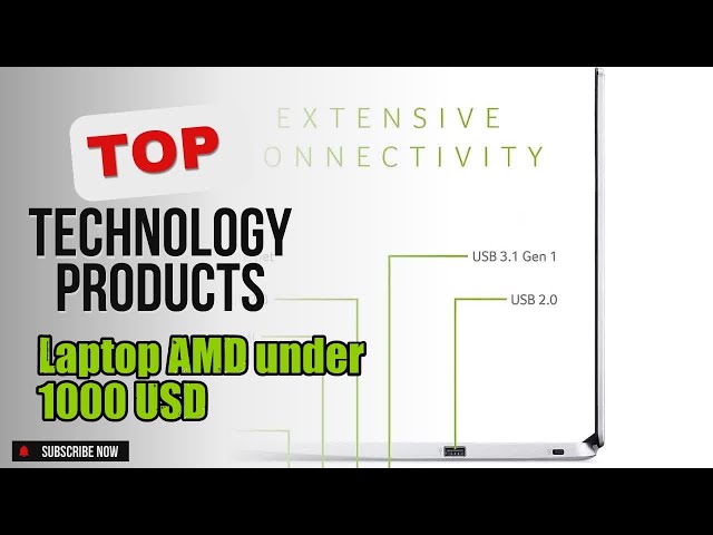 Top 3 Technology products about Laptop AMD under 1000 USD Market-leading of NOW