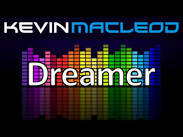 Kevin MacLeod: Dreamer