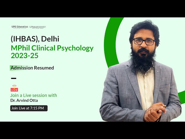 IHBAS M.Phil Clinical Psychology Admission resumed 2023 | UPS Education | Arvind Otta