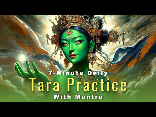 Green Tara 7-Minute Daily Practice with Sadhana, chanted Mantra and visualizations