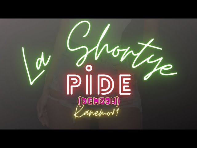 LA SHORTYE PIDE (DEMBOW) Kanemo89