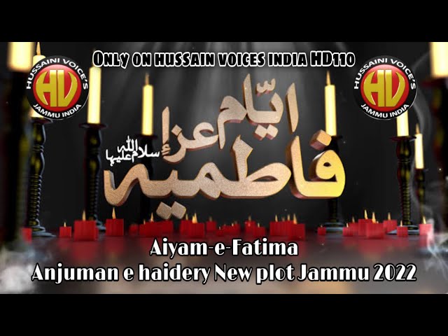 Aiyam e Fatima || Anjuman e Haidery Jammu || 6th Jan 2022 || by Hussaini Voices India