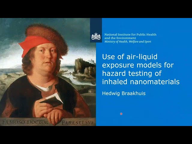 Hedwig Braakhuis - Use of air-liquid exposure models for hazard testing of inhaled nanomaterials