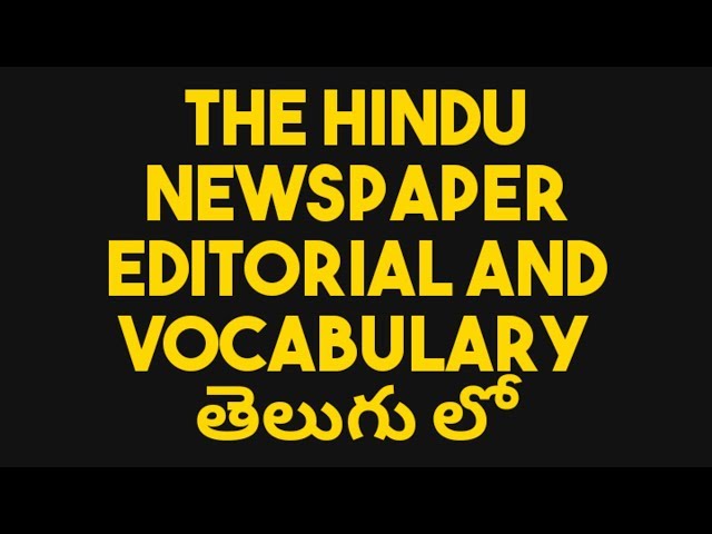 THE HINDU NEWSPAPER EDITORIAL AND VOCABULARY IN TELUGU