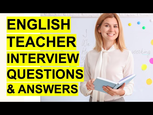 ENGLISH TEACHER Interview Questions & Answers! (How to PASS an English Teaching Interview.)