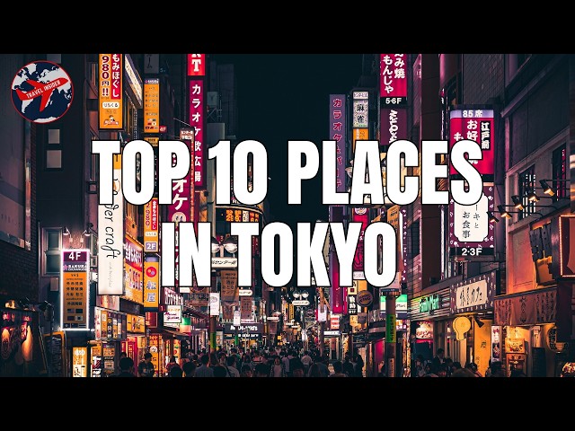 Top 10 Places to Visit in Tokyo | Travel Insider (4K)